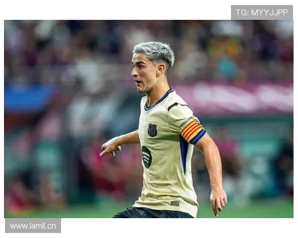 加维：西甲冠军核心轮换角色解析